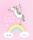 I don`t believe in humans - funny vector quotes and unicorn drawing.