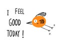 I Feel Good Today!