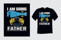 I am going Fishing with my Father T Shirt Design Vector