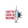 I got my covid-19 vaccine. Coronavirus, corona virus vaccine campaign. Medical illustration