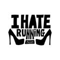 I hate Running but a love pizza, vector text lettering design. Handwritten humor quote for print on woman t-shirt