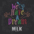 I Have a Dream. happy Martin Luther King Royalty Free Stock Photo