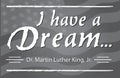 I have a Dream Martin Luther King Jr. Day Royalty Free Stock Photo