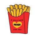 I only have fries for you, French Fries cartoon illustration Royalty Free Stock Photo