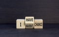 I have or not chance symbol. Concept word I have or have not chance on beautiful wooden cubes. Beautiful black table black Royalty Free Stock Photo