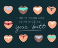 I hope your day is as nice as your butt funny card design with lettering. Heart shaped butt in underwear illustration. Royalty Free Stock Photo