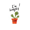 I am hungry. Hand lettering inscription and illustration of carnivorous plant with baby face. Vector design