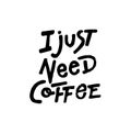 I just need a coffee