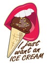 I just want an ice cream. Woman open mouth eating ice cream on waffle cone melting sweet flavors and delicious. Vector