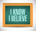 I Know I believe board sign Royalty Free Stock Photo