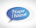 I Know I believe message sign illustration design Royalty Free Stock Photo