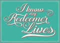 I Know my Redeemer Lives, Green with frame Royalty Free Stock Photo