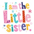 I am the little sister