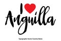 I Love Anguilla Country Name In Elegant Typography Text Lettering Vector Art Design