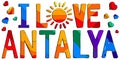 I love Antalya - cute multicolored funny inscription and hearts.