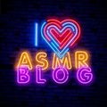 I love ASMR blog in neon style. Autonomous sensory meridian response neon sign, design template, modern trend design