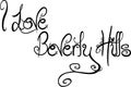 I love Beverly Hills California, text sign illustration