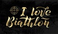 I love Biathlon golden lettering text on black textured background with target, vector illustration