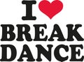 I love Breakdance