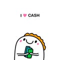 I love cash hand drawn vector illustration in cartoon comic style man holding money Royalty Free Stock Photo