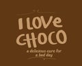 I love choco a delicious cure for a bad day
