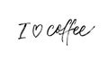 I love coffee modern quote. Brush calligraphy