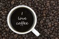 I love coffee. text in coffee cup