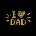 I love dad golden text with heart - gold glitter lettering Royalty Free Stock Photo