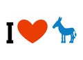 I love Democrat. Symbol of heart and donkey. Poster for election