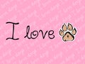 Heart and dog paw prints symbol.I love dogs pink vector background with dog paw
