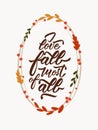 I love fall most of all - hand lettering inscription. Vertical ellipse frame with autumn leaves and rowan berries Royalty Free Stock Photo