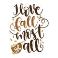 I love fall most of all typography t-shirt design, tee print, t-shirt design Royalty Free Stock Photo