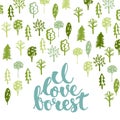 I love forest - hand drawn greeting card with hand lettering text and sketch trees illustration on the white