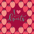 I Love Fruits Vegan Banner. Handwritten Calligraphic Phrase. Poster Or Card Design