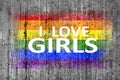 I Love GIRLS and LGBT flag painted on background texture gray concrete Royalty Free Stock Photo