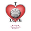 I love golf. Happy Valentines Day