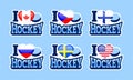 I love hockey vector sticker. Canada, Czech Republic, Finland, Russia, Sweden, USA national flags. Sport cards. Ice Hockey Big Six