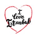 I love Istanbul typography print. Travel greeting card. Trendy lettering design.
