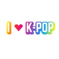 I love K pop