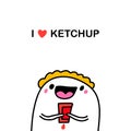 I love ketchup hand drawn vector illustration in doodle cartoon style man holding bottle with sauce tomato