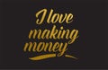 I love making money gold word text illustration typography