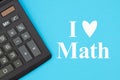 I love math message with a calculator Royalty Free Stock Photo