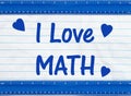 I love math message on retro lined school crumpled paper Royalty Free Stock Photo