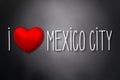 I love Mexico City - heart shape, black background