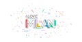 I love Milan. Vector lettering for postcards, posters, posters and banners