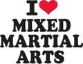 I love mixed martial arts