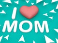 I love mom, aqua background