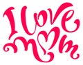 I love mom lettering text for greeting card mothers day