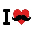 I love mustache with red heart shape isolated on white background. Vector illustration