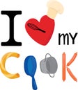 I love my cook - quote, food and kitchen tools font. Illustration sign for print design industry, logo, branding